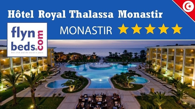 Royal Thalassa Monastir relance ses offres