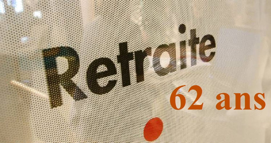 Désormais l'âge du départ à la retraite est à 62 ans