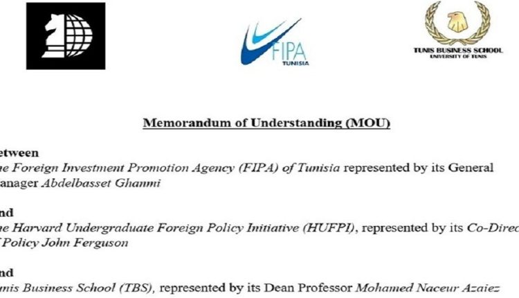 FIPA-Tunisia, la Harvard Foreign Policy Initiativeet la Tunis Business School signent un accord de Partenariat