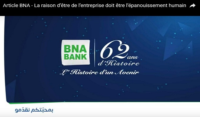 BNA BANK : la raison d’être de l’entreprise doit être l’épanouissement humain