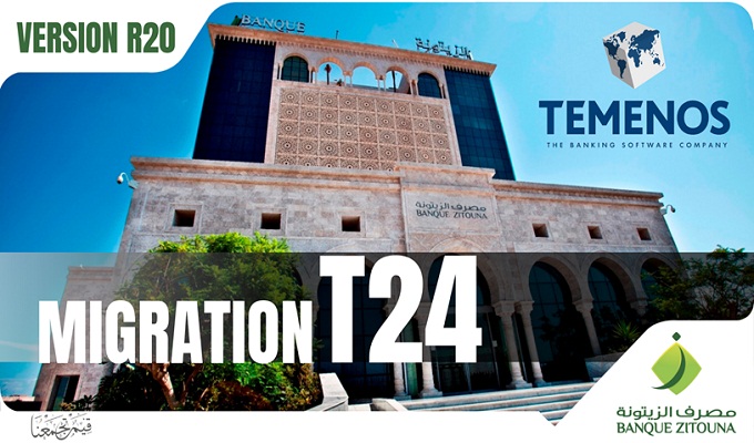 Banque Zitouna réussit son GO-LIVE de la Release T24 R20 TAFJ de Temenos et se dote d’une nouvelle plateforme à la pointe de la technologie