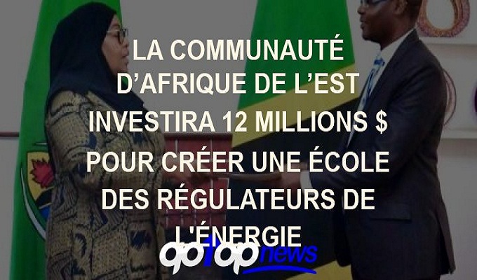 La Communauté d’Afrique de l’Est investira 12 millions $ pour créer une école des régulateurs de l'énergie