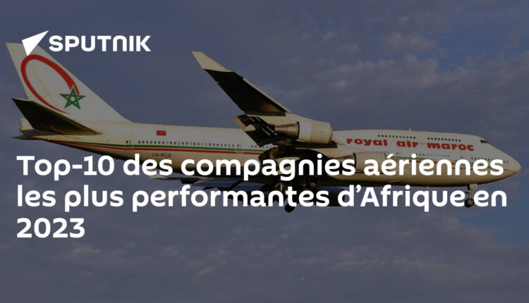 Top-10 des compagnies aériennes les plus performantes d’Afrique en 2023
