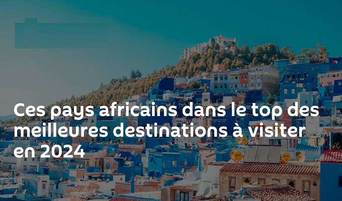 pays africains dans le top 50 des meilleures destinations en 2024