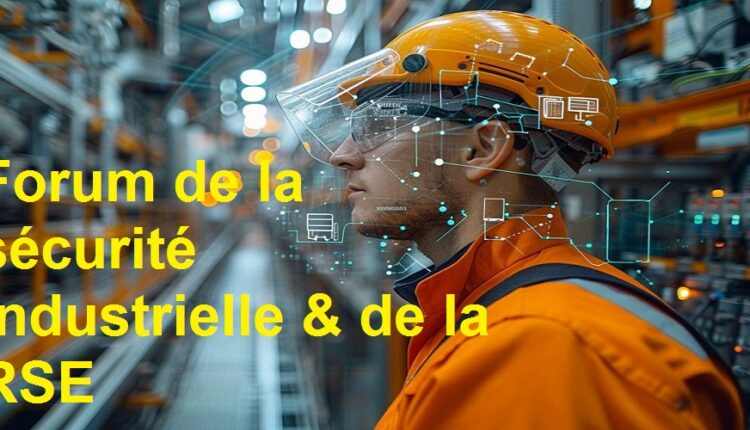 forum de la sécurité industrielle & de la rse