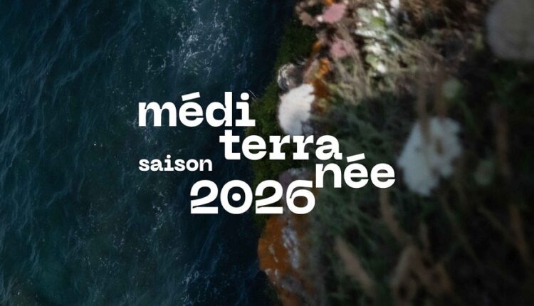 saison méditerranée 2026 200 événements culturels pour réinventer le lien entre les deux rives